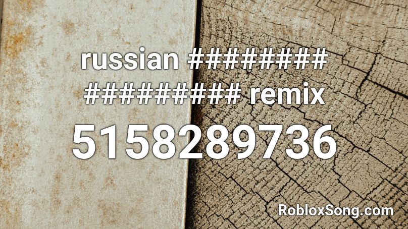 Russian Remix Roblox Id Roblox Music Codes - russian remix roblox id