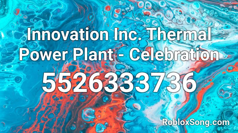Innovation Inc. Thermal Power Plant - Celebration Roblox ID