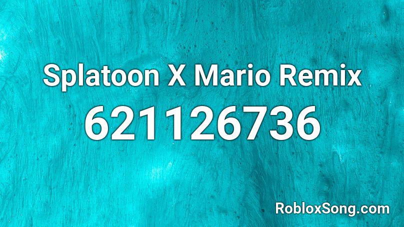 Splatoon X Mario Remix Roblox ID