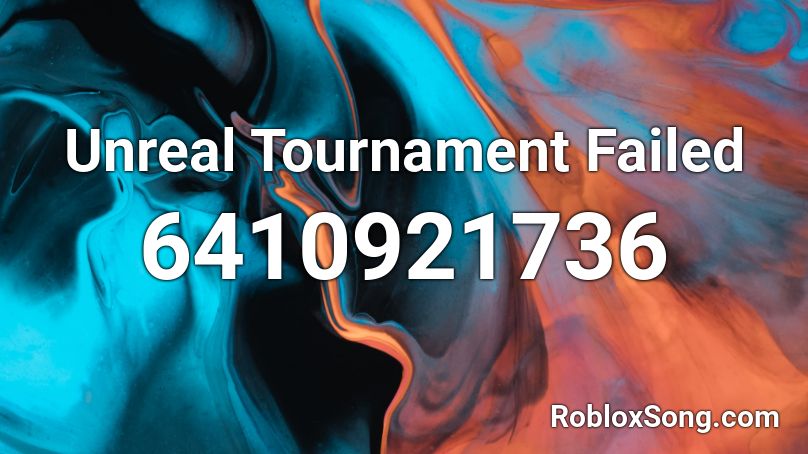 Unreal Tournament Failed Roblox ID