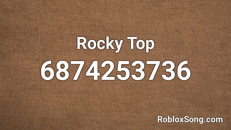 Rocky Top Roblox ID