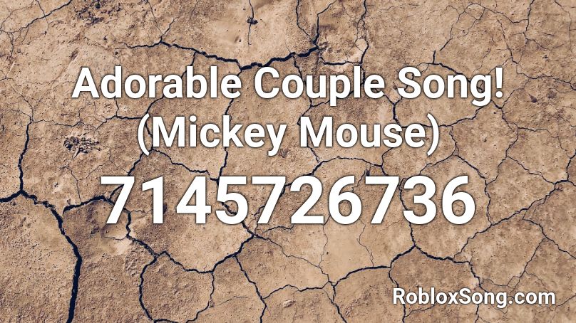 Adorable Couple Song! (Mickey Mouse) Roblox ID