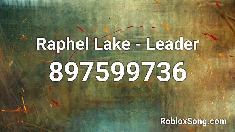 Raphel Lake - Leader Roblox ID