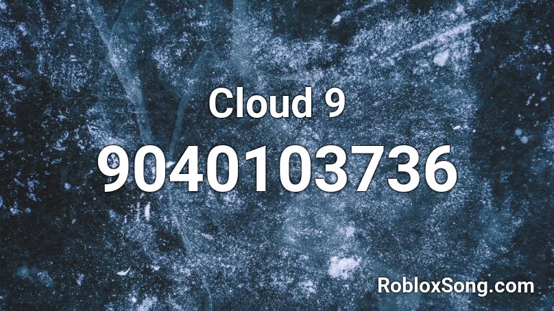 Cloud 9 Roblox ID