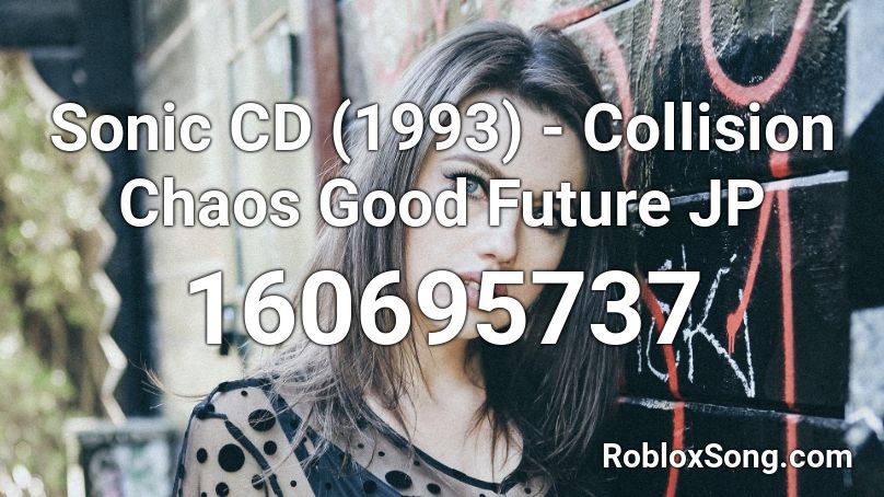 Sonic CD (1993) - Collision Chaos Good Future JP Roblox ID