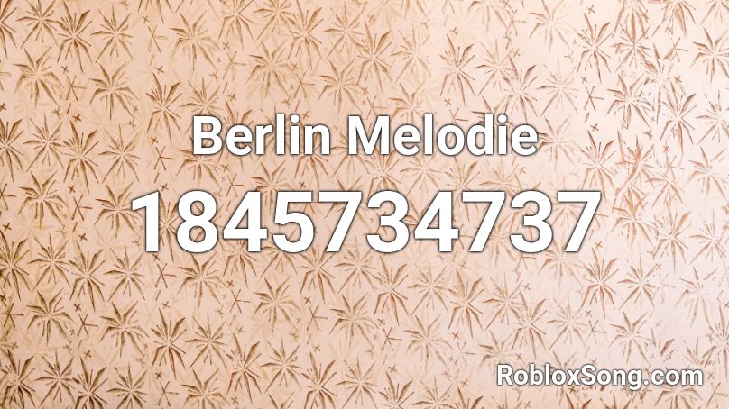 Berlin Melodie Roblox ID