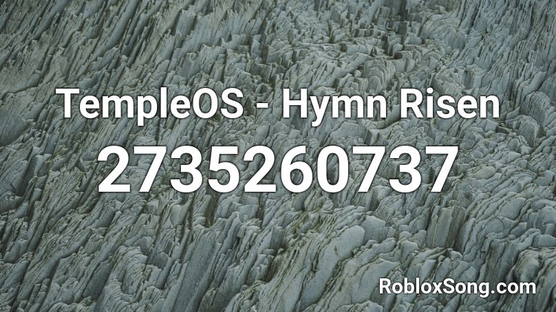 TempleOS - Hymn Risen Roblox ID