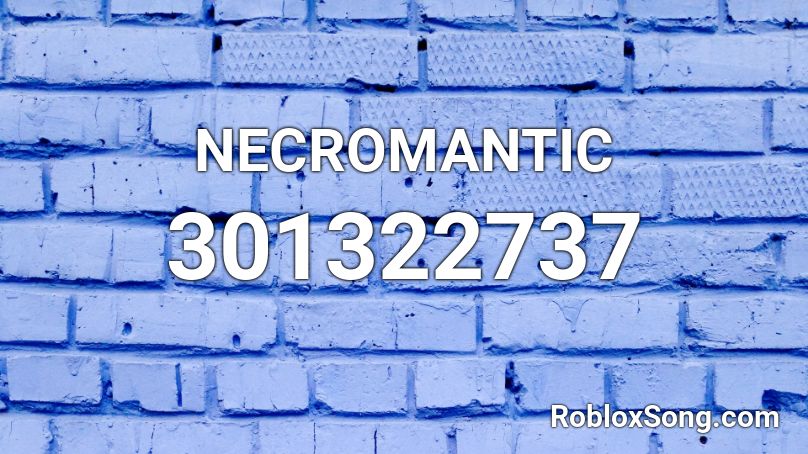 NECROMANTIC Roblox ID