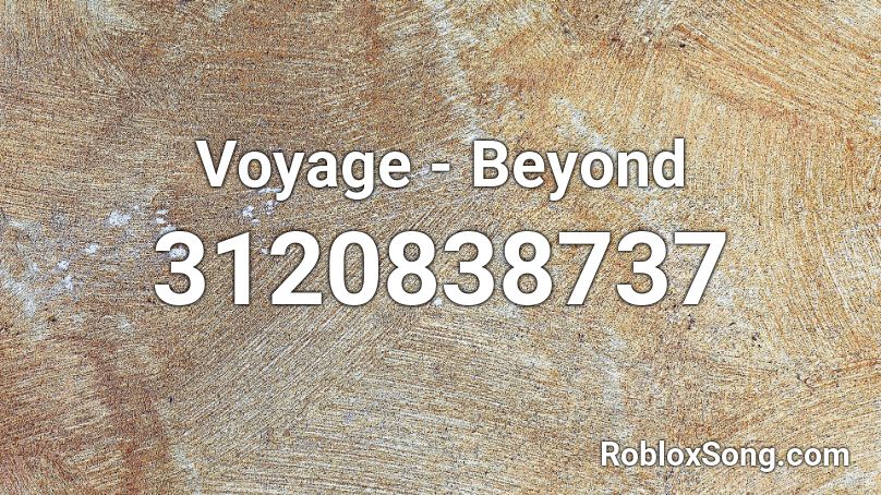 Voyage - Beyond Roblox ID