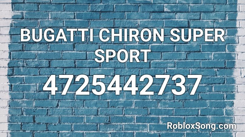Bugatti Chiron Super Sport Roblox Id Roblox Music Codes - bugatti roblox id