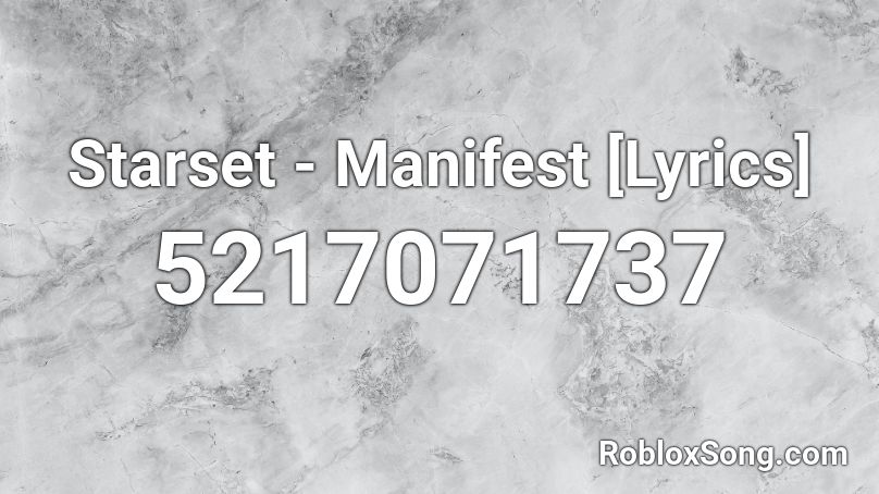 Starset - Manifest [Lyrics] Roblox ID