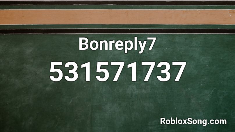 Bonreply7 Roblox ID
