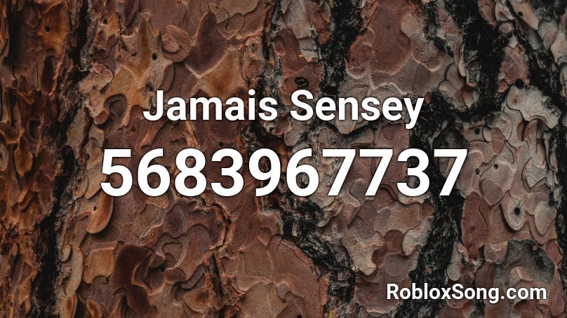 Jamais Sensey Roblox ID