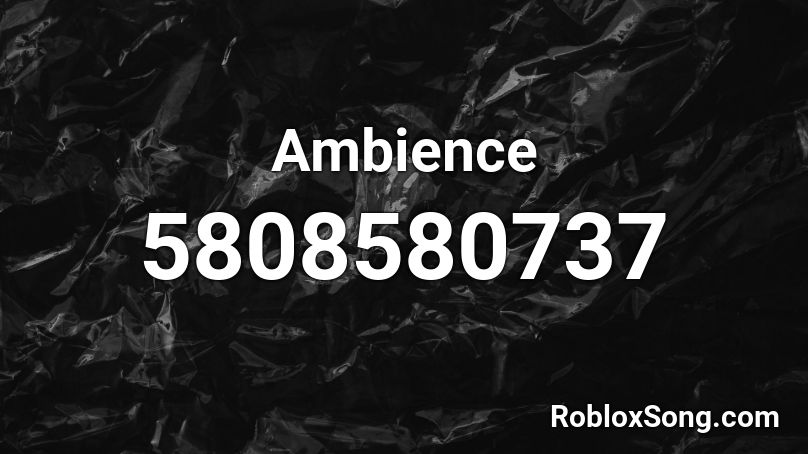 Ambience  Roblox ID