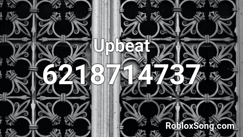 Upbeat Roblox ID