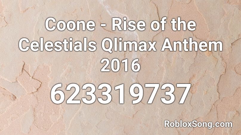 Coone - Rise of the Celestials Qlimax Anthem 2016 Roblox ID