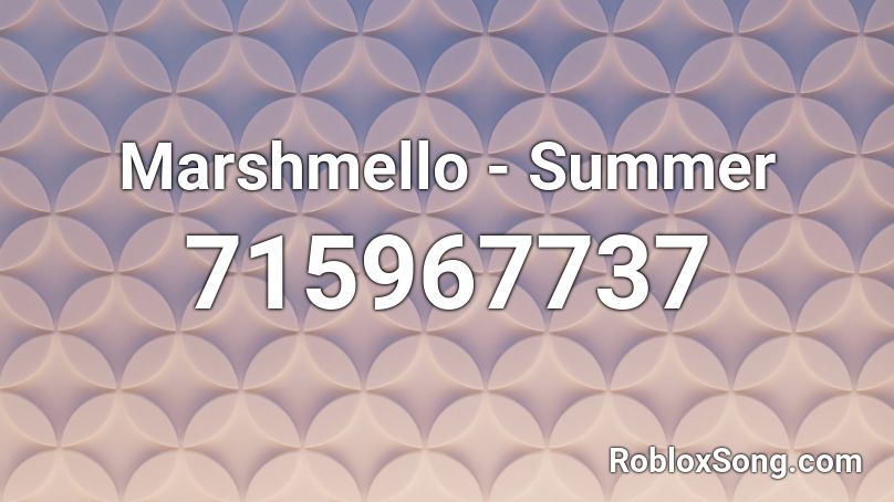 roblox song id summer marshmello