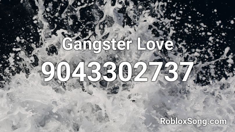 Gangster Love Roblox ID