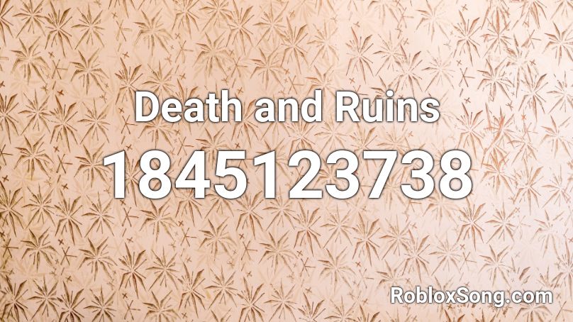 Death and Ruins Roblox ID