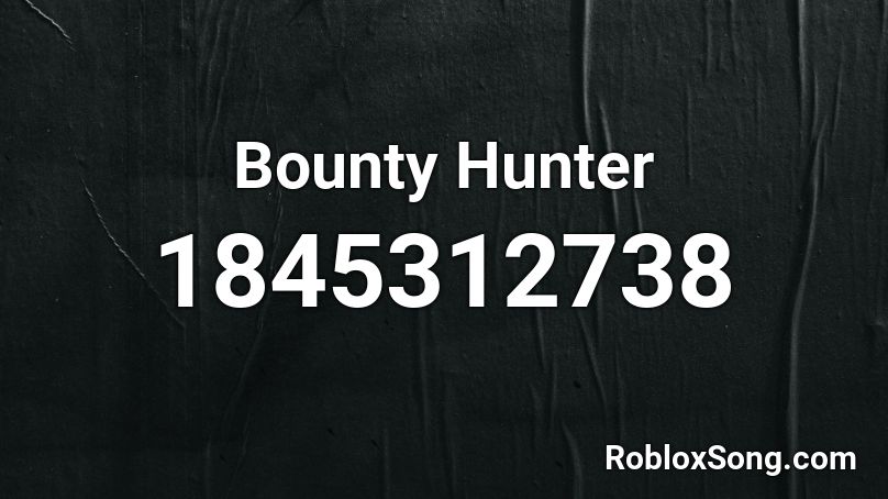 Bounty Hunter Roblox ID