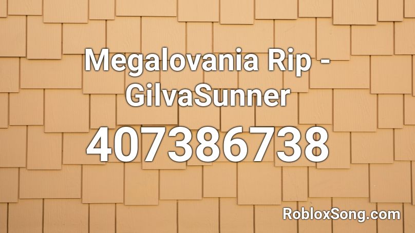 Megalovania Rip - GilvaSunner Roblox ID