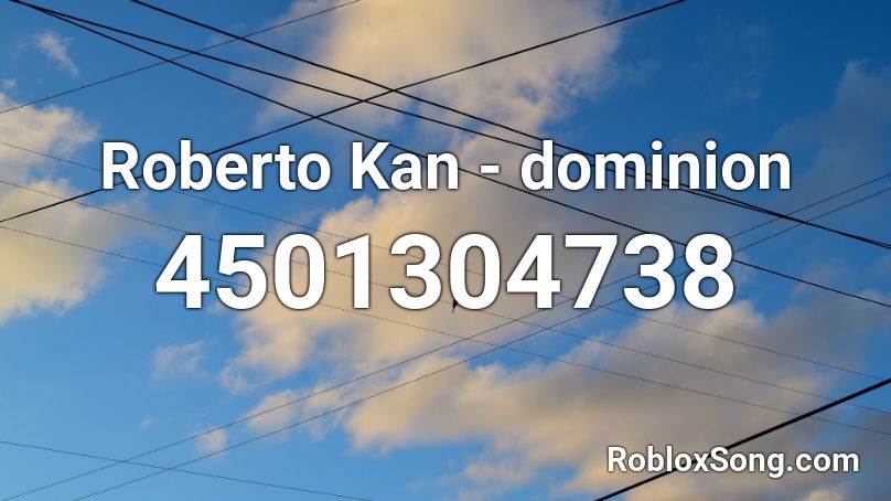 Roberto Kan - dominion Roblox ID