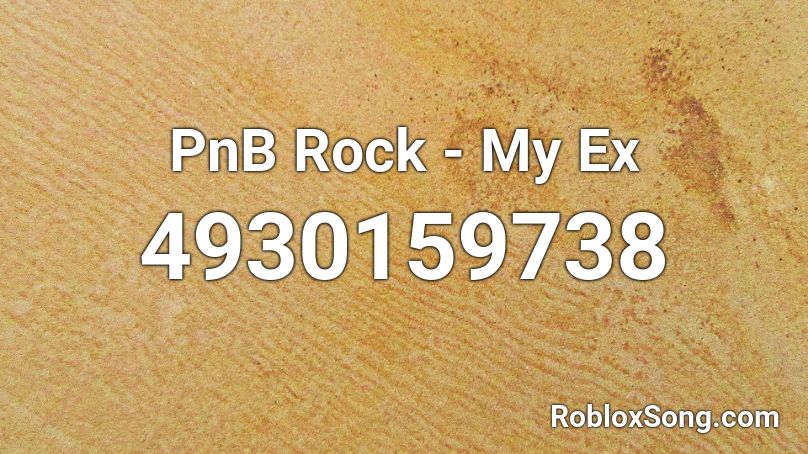 PnB Rock - My Ex Roblox ID