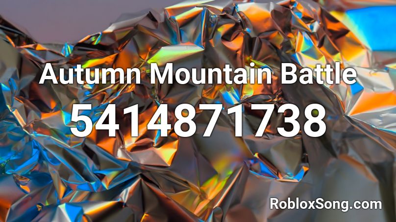 Autumn Mountain Battle Roblox ID