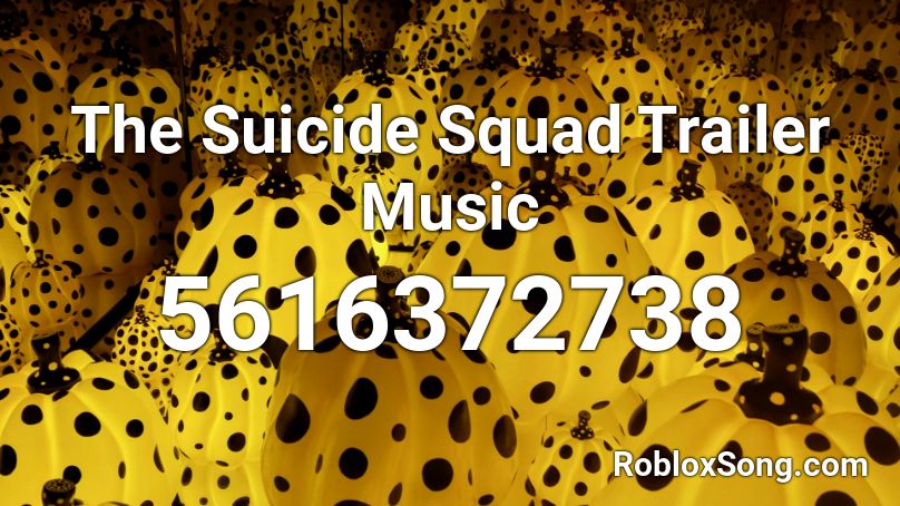 The Suicide Squad Trailer Music Roblox Id Roblox Music Codes - roblox song codes suicide squad