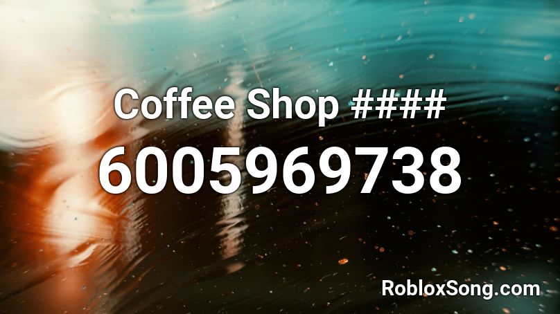 Coffee Shop #### Roblox ID