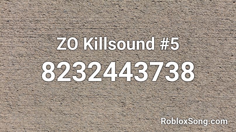 ZO Killsound #5 Roblox ID