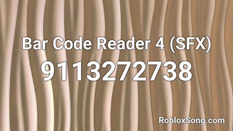 Bar Code Reader 4 (SFX) Roblox ID