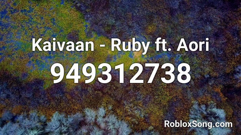 Kaivaan - Ruby ft. Aori Roblox ID