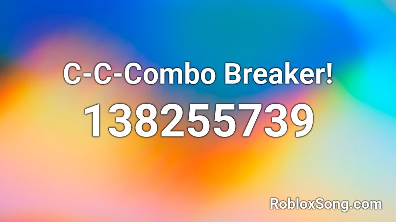 C-C-Combo Breaker! Roblox ID