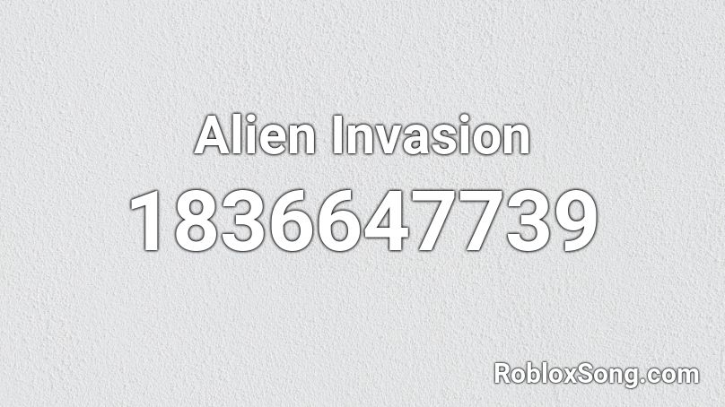 Alien Invasion Roblox ID