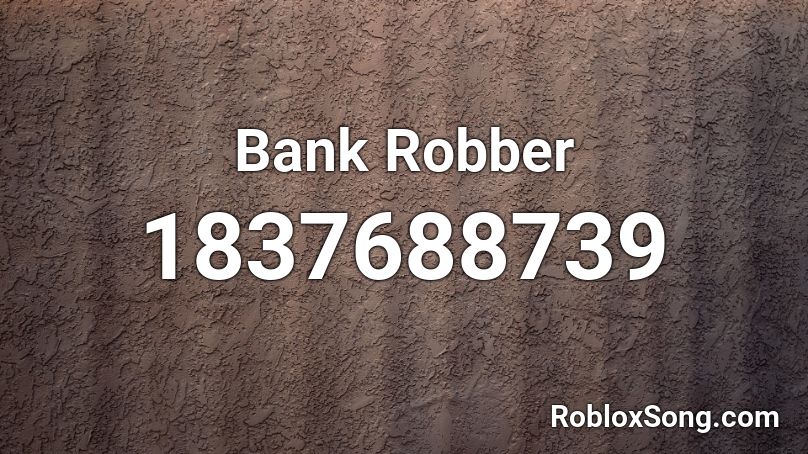 Bank Robber Roblox ID