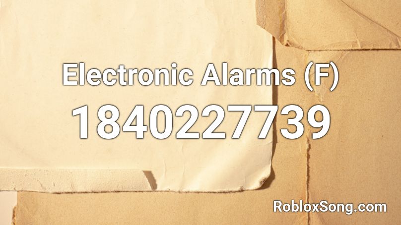 Electronic Alarms (F) Roblox ID
