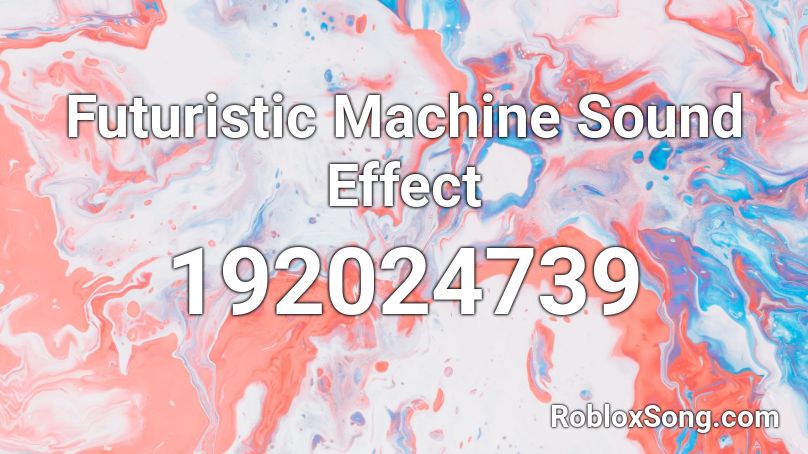 Futuristic Machine Sound Effect Roblox ID