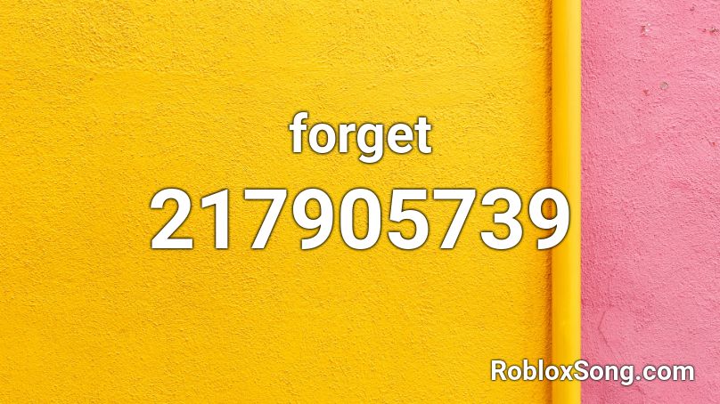 Forget Roblox Id Roblox Music Codes - roblox song code for pogo forget