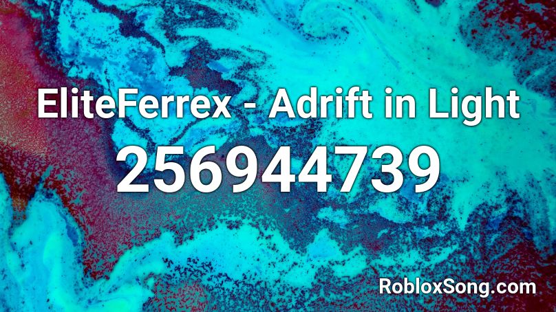 EliteFerrex - Adrift in Light Roblox ID