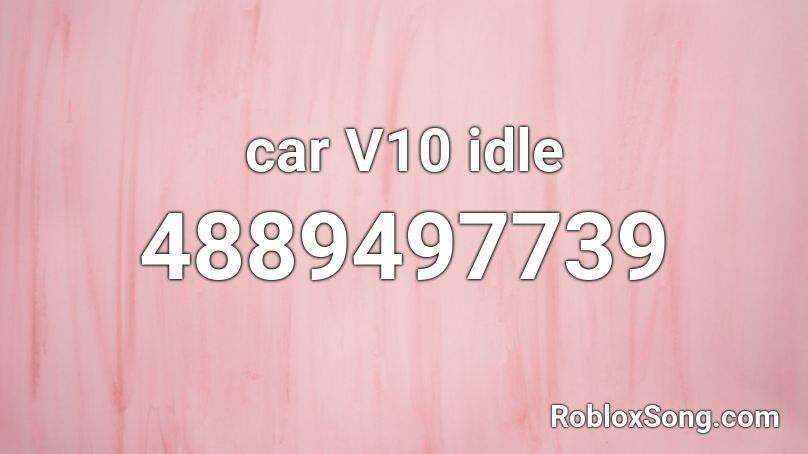 car V10 idle Roblox ID