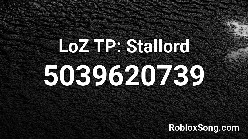 LoZ TP: Stallord Roblox ID