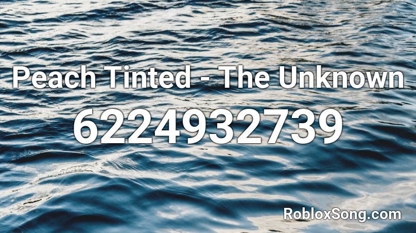 Peach Tinted - The Unknown Roblox ID