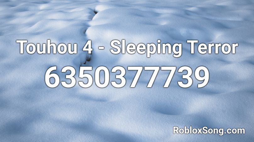 Touhou 4 - Sleeping Terror Roblox ID