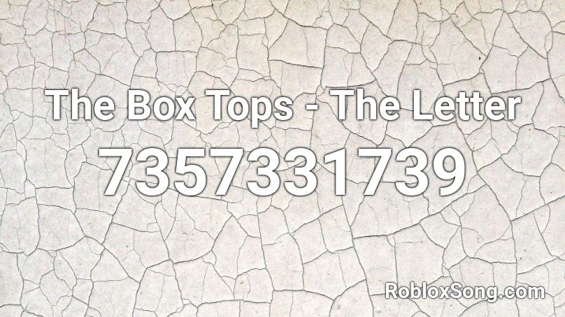 The Box Tops - The Letter Roblox ID