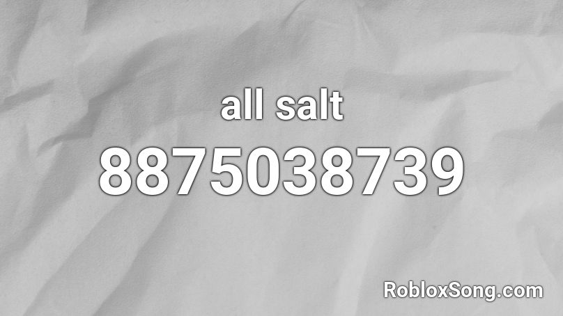 all salt Roblox ID