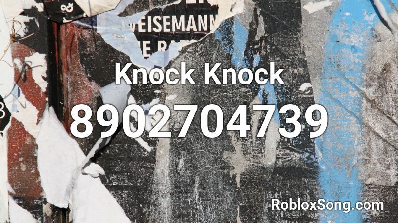 Knock Knock Roblox ID