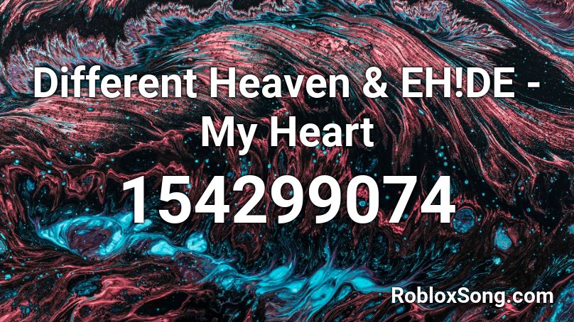 Different Heaven & EH!DE - My Heart Roblox ID