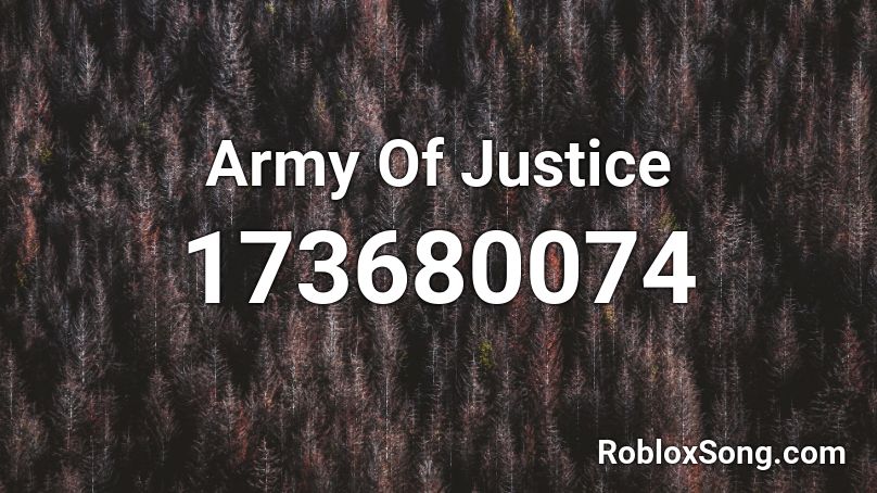 Army Of Justice Roblox ID