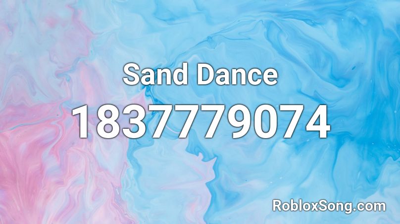 Sand Dance Roblox ID